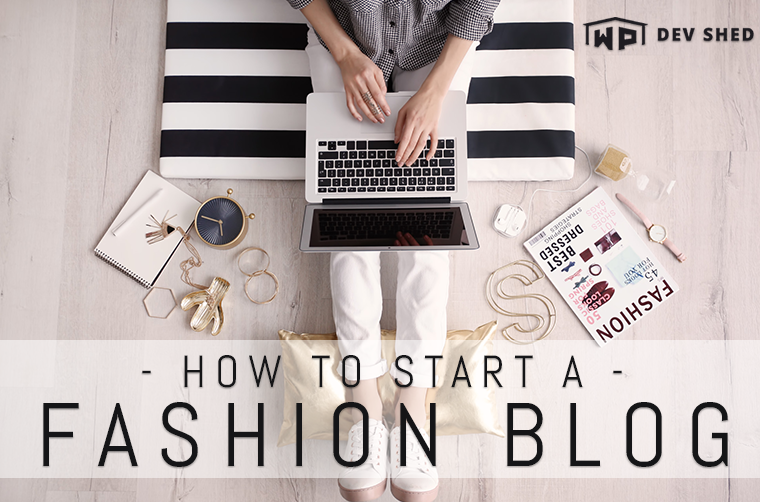 How to Start a Fashion Blog